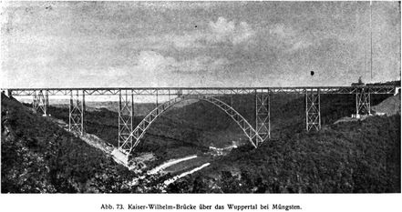Abb. 73. Kaiser-Wilhelm-Brücke über das Wuppertal bei Müngsten.